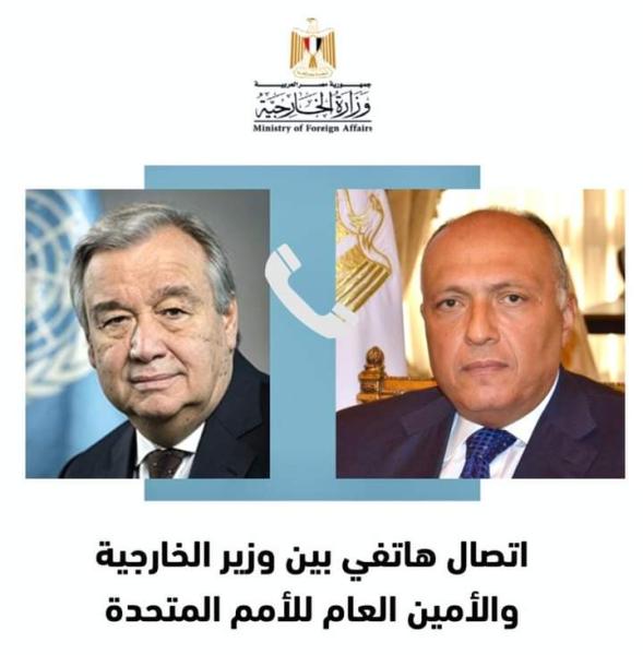 تفاصيل اتصال وزير الخارجية مع سكرتير عام الأمم المتحدة